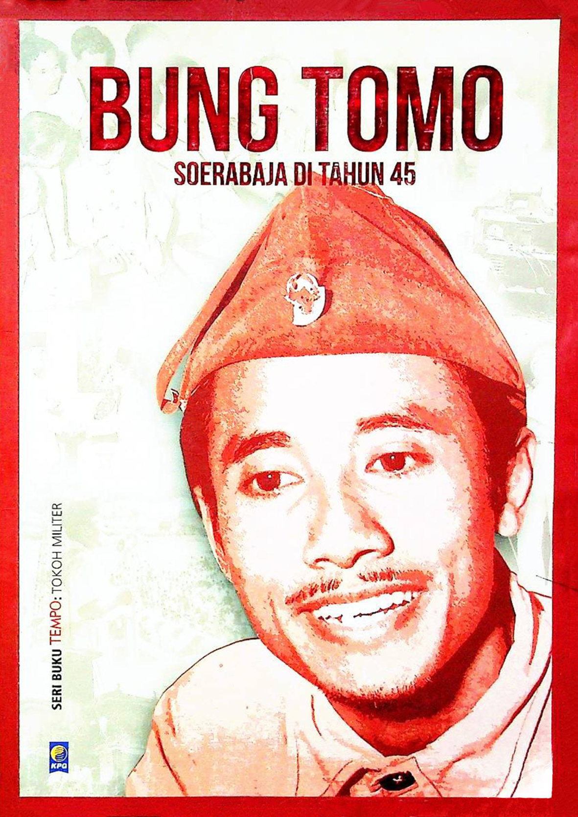 BUNG TOMO SOERABAJA DI TAHUN 45